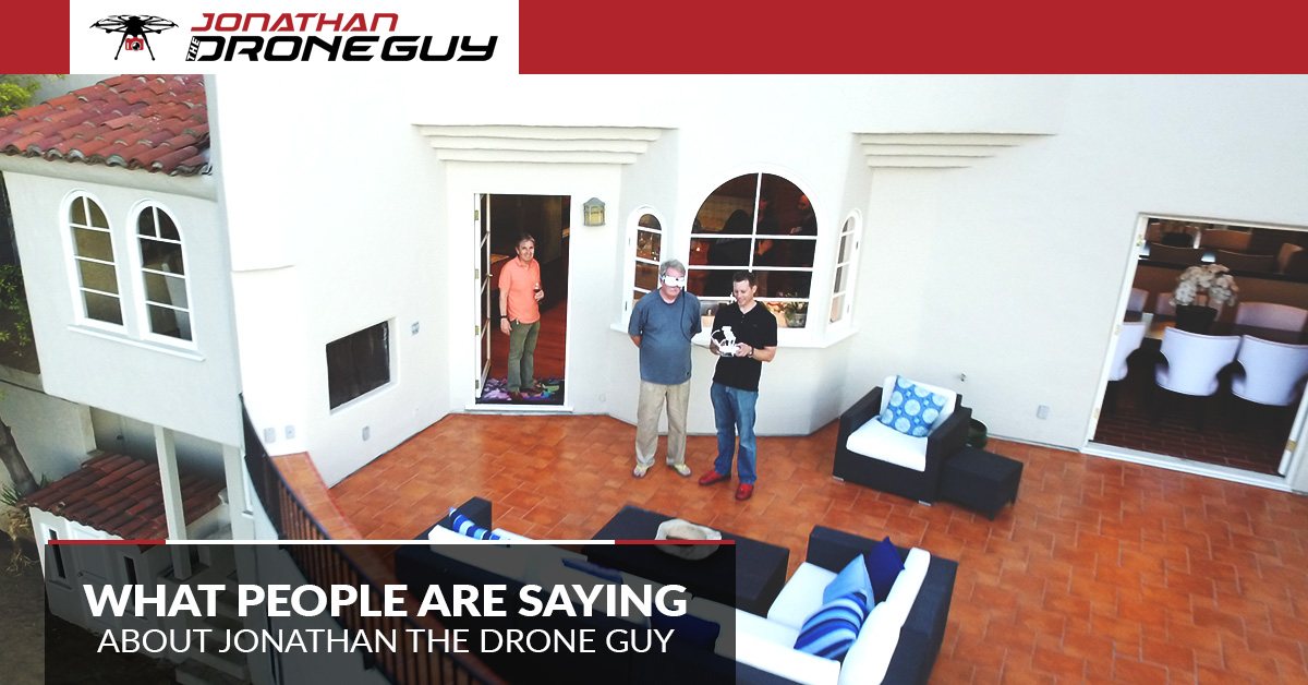 WHAT-PEOPLE-ARE-SAYING-ABOUT-JONATHAN-THE-DRONE-GUY-5b5a1e9c091a5