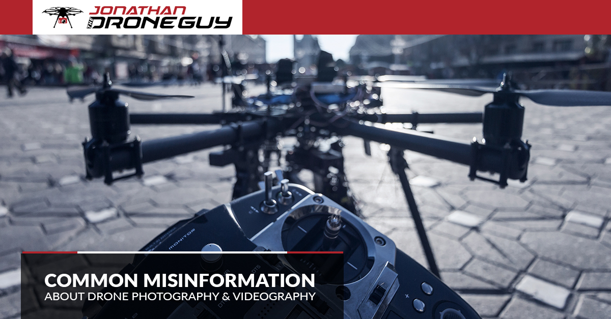 Common-Misinformation-About-Drone-Photography-and-Videography-5b87f2e6b0463